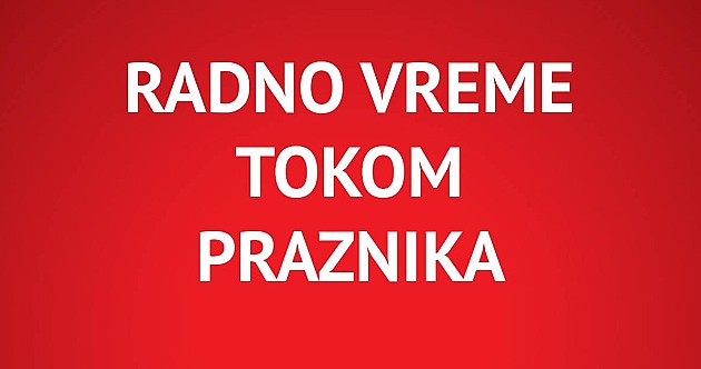 Radno vreme službi i ustanova tokom prvomajskih praznika