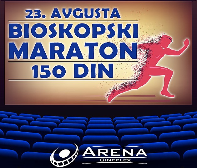 Bioskopski maraton 23. avgusta u "Areni Cineplex"